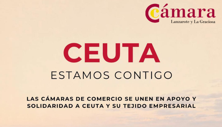 La Cámara de Comercio de Lanzarote y La Graciosa muestra su apoyo al tejido empresarial y a la ciudadanía de Ceuta